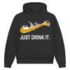 Hoodie Just Drink