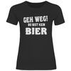 Damen T-Shirt Geh weg