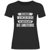 Damen T-Shirt Wochenende