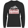 Herren Sweatshirt Schnaps zu stark