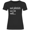 Damen T-Shirt Plötzlich